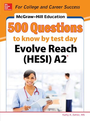 cover image of McGraw-Hill Education 500 Evolve Reach (HESI) A2 Questions to Know by Test Day